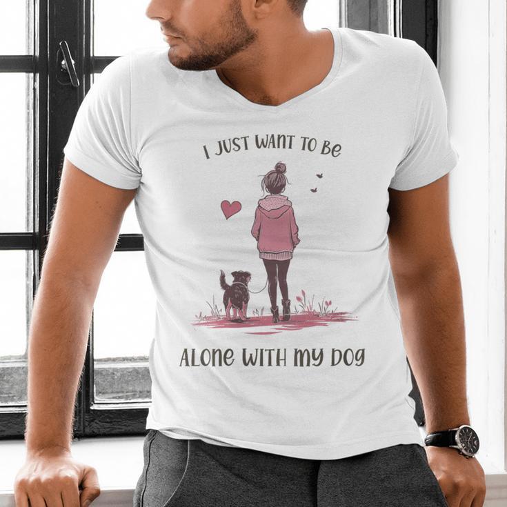 I Just Want To Be Alone With My Dog For Introvert Dog Mom Men's V-Neck T-Shirt I Just Want To Be Alone With My Dog For Introvert Dog Mom Men's V-Neck T-Shirt
