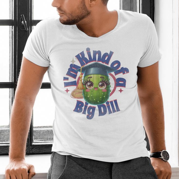 Im Kind Of A Big Dill Graduation Pickle Shirt Premium Men's V-Neck T-Shirt