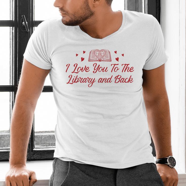 I Love You To The Library And Back Book Lover Quote Men's V-Neck T-Shirt