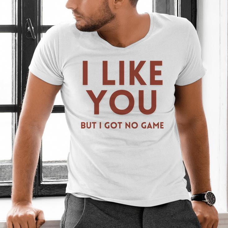 I Like You But Got No Game Introvert Minimalist Joke Men's V-Neck T-Shirt I Like You But Got No Game Introvert Minimalist Joke Men's V-Neck T-Shirt