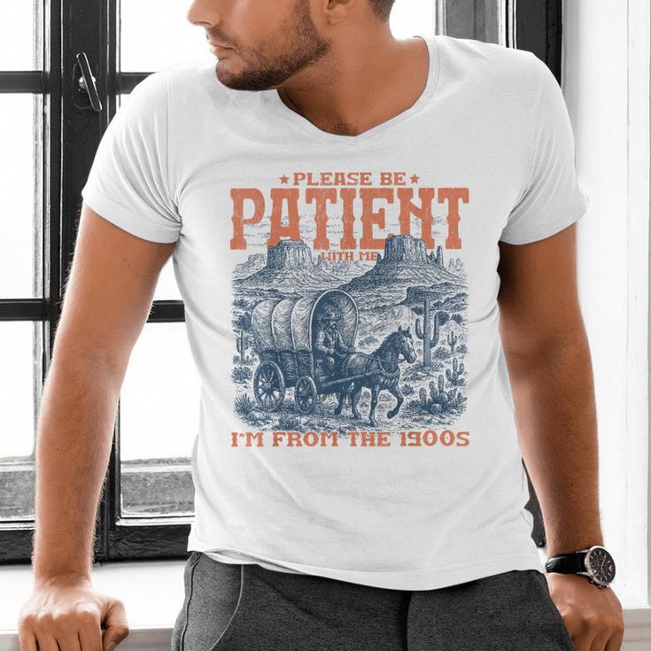 Please Be Patient With Me I'm From The 1900s Birthday Men's V-Neck T-Shirt Please Be Patient With Me I'm From The 1900s Birthday Men's V-Neck T-Shirt