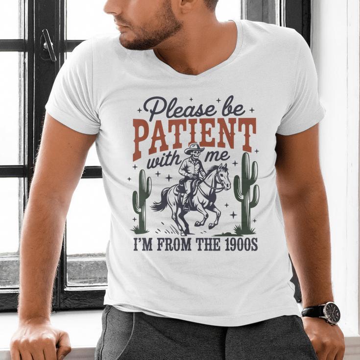 Please Be Patient I'm From The 1900s Cowboy Skeleton Men's V-Neck T-Shirt Please Be Patient I'm From The 1900s Cowboy Skeleton Men's V-Neck T-Shirt