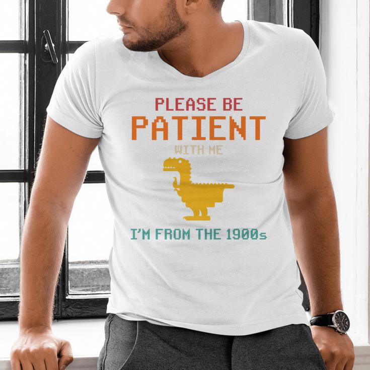 Please Be Patient With Me I'm From The 1900s Dinosaur Premium Men's V-Neck T-Shirt Please Be Patient With Me I'm From The 1900s Dinosaur Premium Men's V-Neck T-Shirt