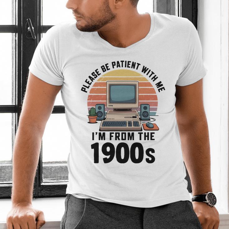 Please Be Patient I'm From The 1900s Retro Vintage Computer Men's V-Neck T-Shirt Please Be Patient I'm From The 1900s Retro Vintage Computer Men's V-Neck T-Shirt