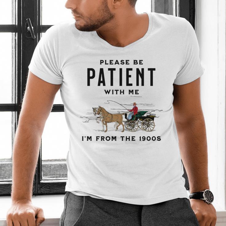 Please Be Patient I'm From The 1900s Vintage Men's V-Neck T-Shirt Please Be Patient I'm From The 1900s Vintage Men's V-Neck T-Shirt