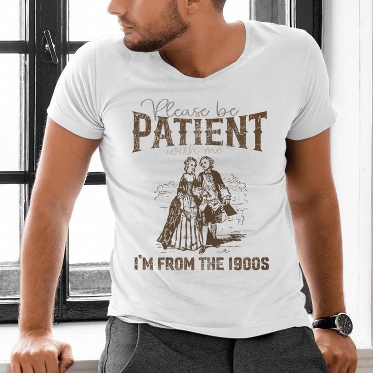 Please Be Patient Whith Me I'm From The 1900s Wife Husband Men's V-Neck T-Shirt