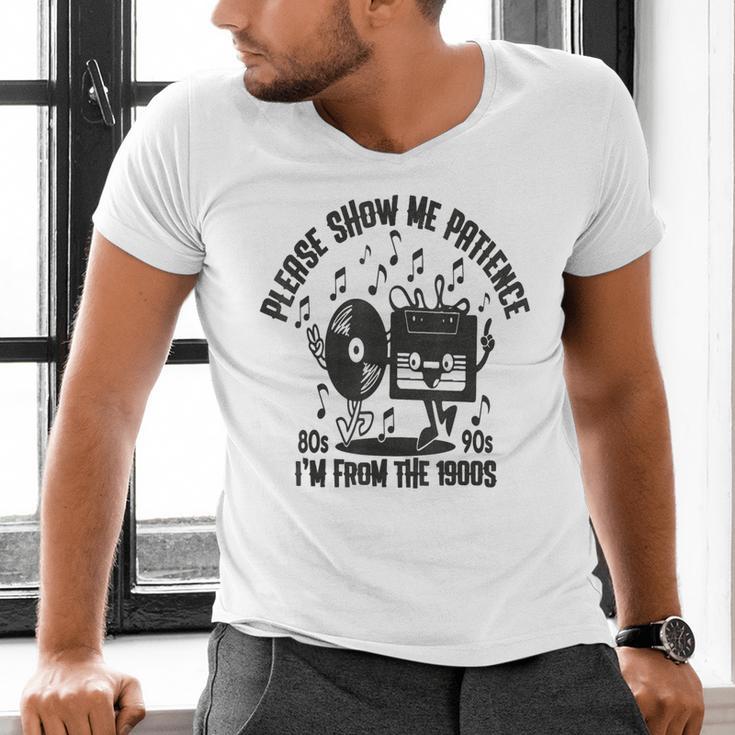 Please Show Me Patience I'm From The 1900s Vintage CASSETTE Men's V-Neck T-Shirt Please Show Me Patience I'm From The 1900s Vintage CASSETTE Men's V-Neck T-Shirt