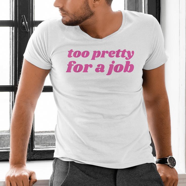 Too Pretty For a Job Y2k Aesthetic 2000s Nostalgia Men's V-Neck T-Shirt