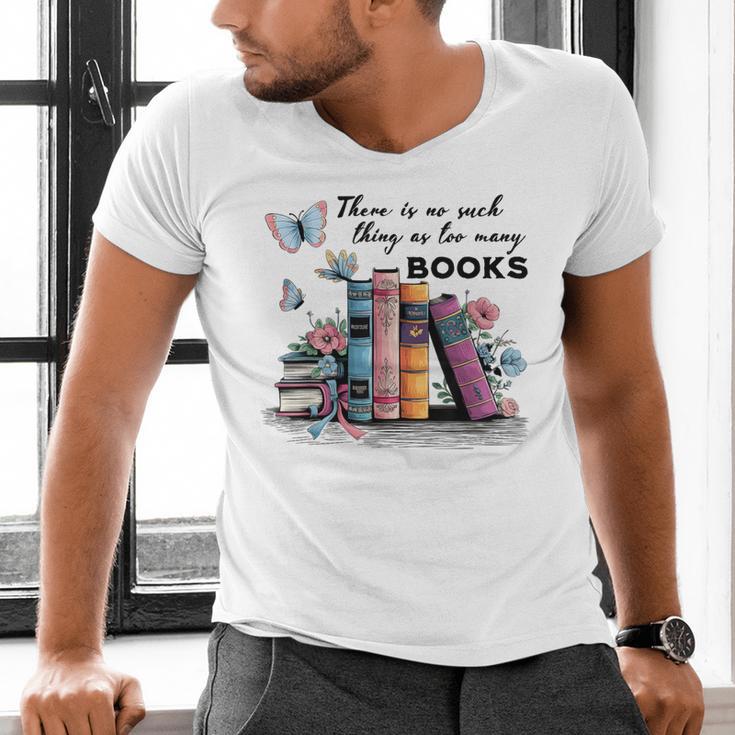 There Is No Such Thing As Too Many Books Reading Librarian Men's V-Neck T-Shirt