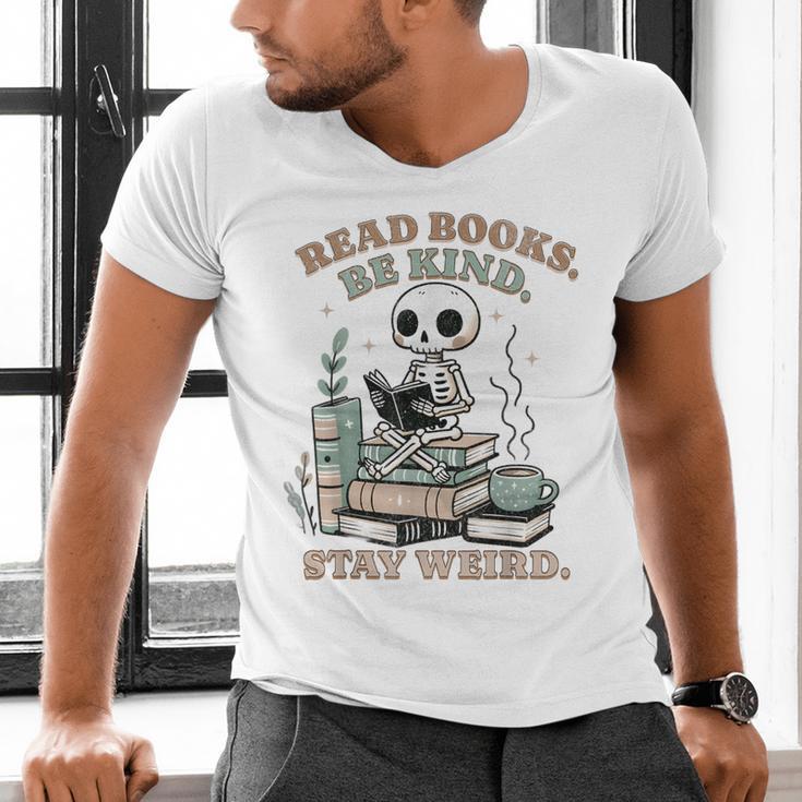Read Books Be Kind Stay Weird Skeleton Reading Book Lover Men's V-Neck T-Shirt