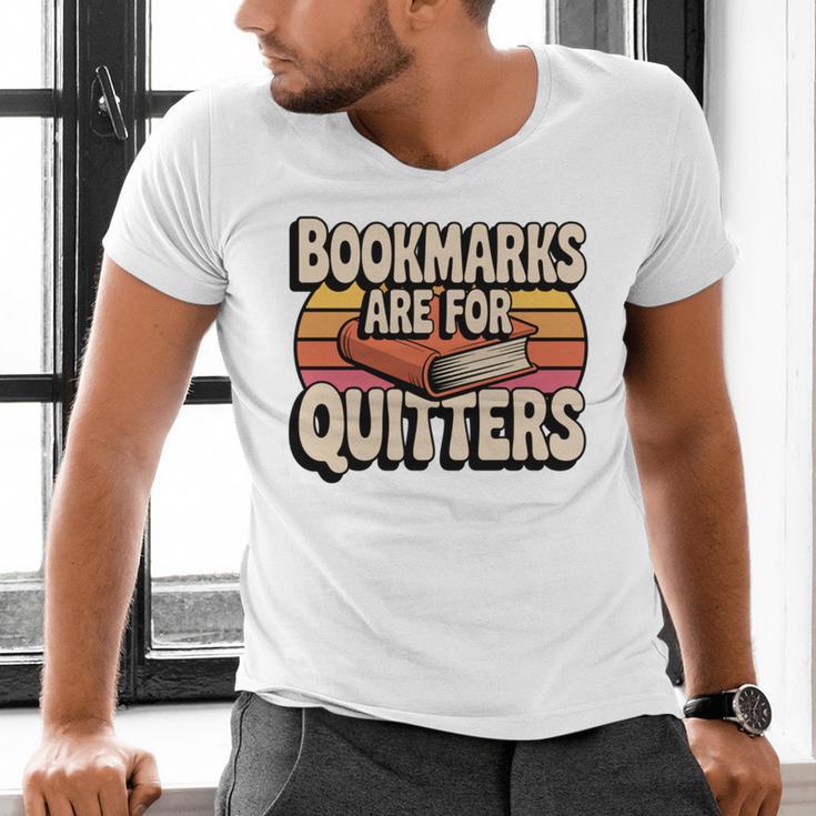 Reading Bookmarks Are For Quitters Reader Book Lovers Men's V-Neck T-Shirt