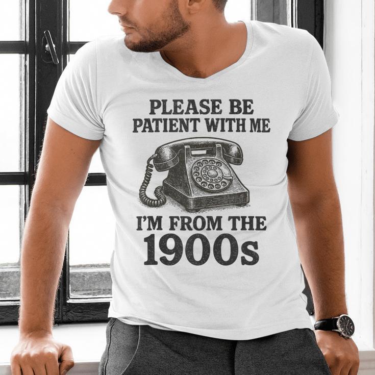 Sarcastic Please Be Patient I'm From The 1900s Men's V-Neck T-Shirt