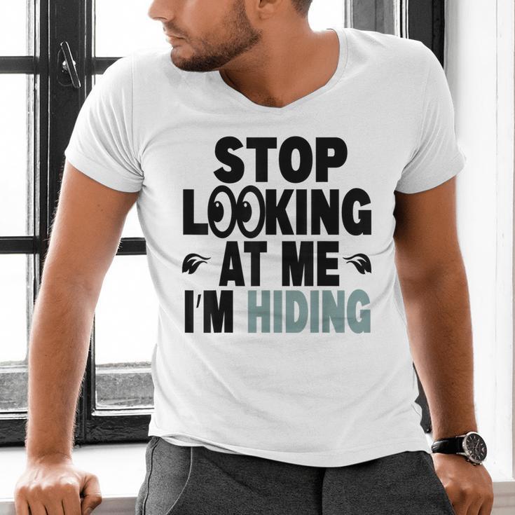 Stop Looking At Me I’m Hiding Sarcastic Introvert Joke Men's V-Neck T-Shirt