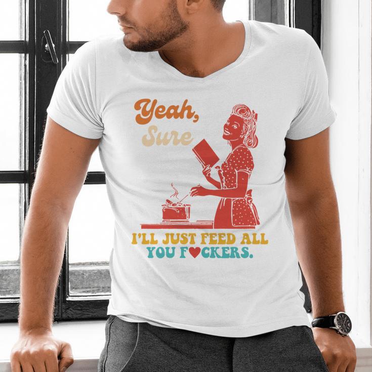 Yeah Sure I'Ll Just Feed All You Fckers Book Lover Quote Men's V-Neck T-Shirt