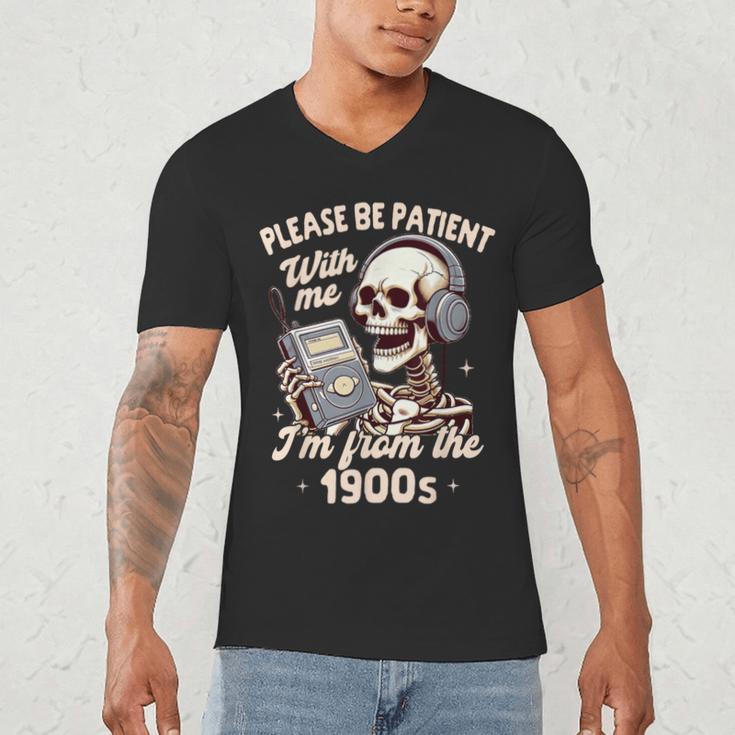 1900s Sarcasm Humor Be Patient With Me I'm From The 1900s Men's V-Neck T-Shirt