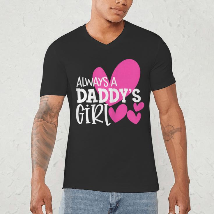 Always a Daddy's Girl Shirt Daughter Girls Women Men's V-Neck T-Shirt