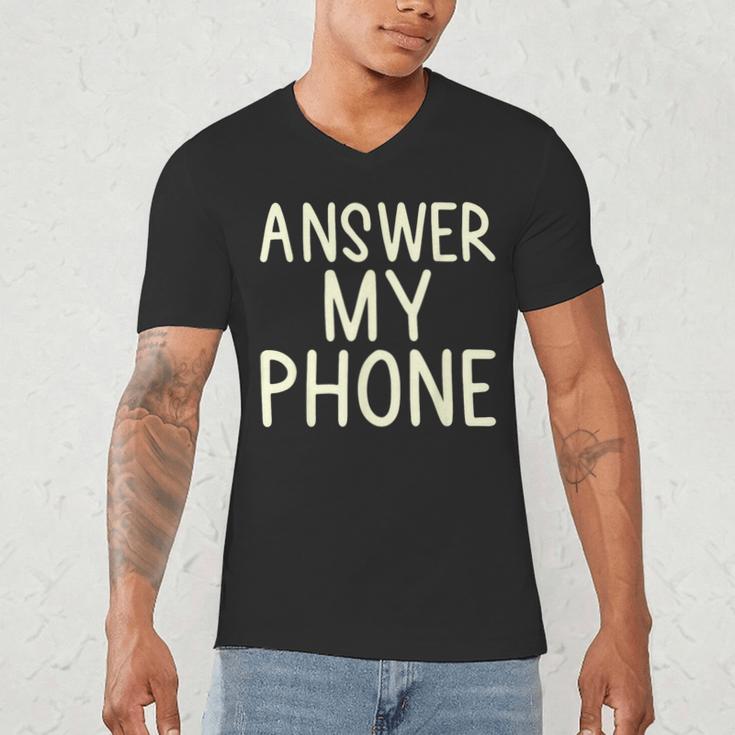 Answer My Phone I Introvert Men's V-Neck T-Shirt Answer My Phone I Introvert Men's V-Neck T-Shirt