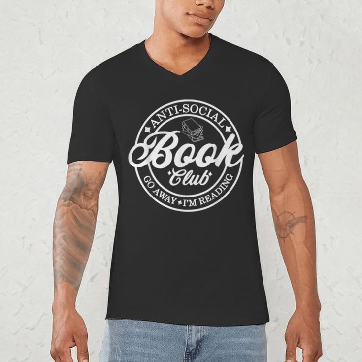 Anti Social Book Club Go Away I'm Reading Bookworm Men's V-Neck T-Shirt