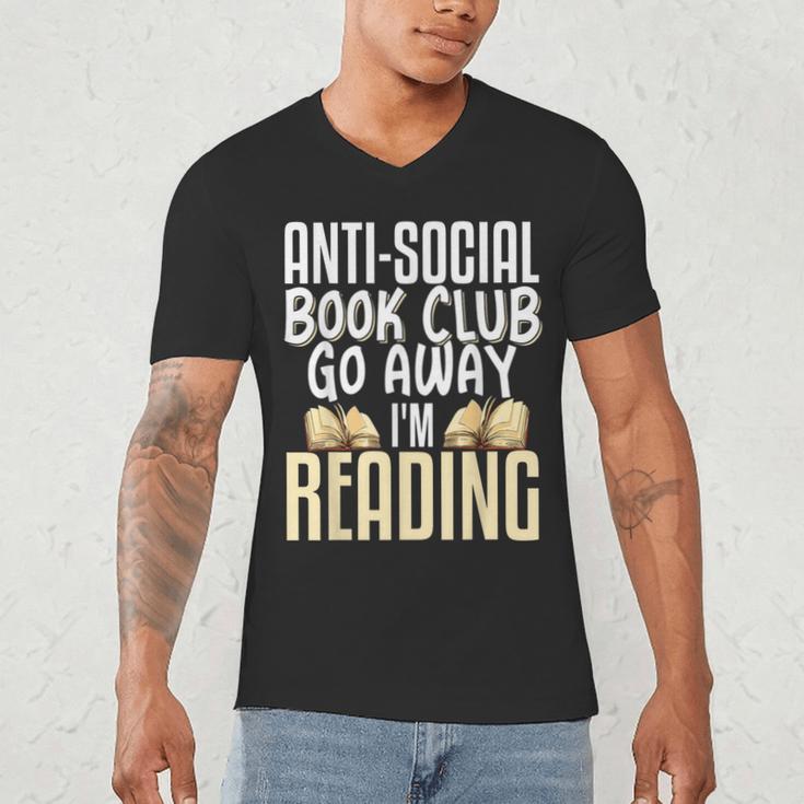 Anti Social Book Club Go Away I'm Reading Men's V-Neck T-Shirt