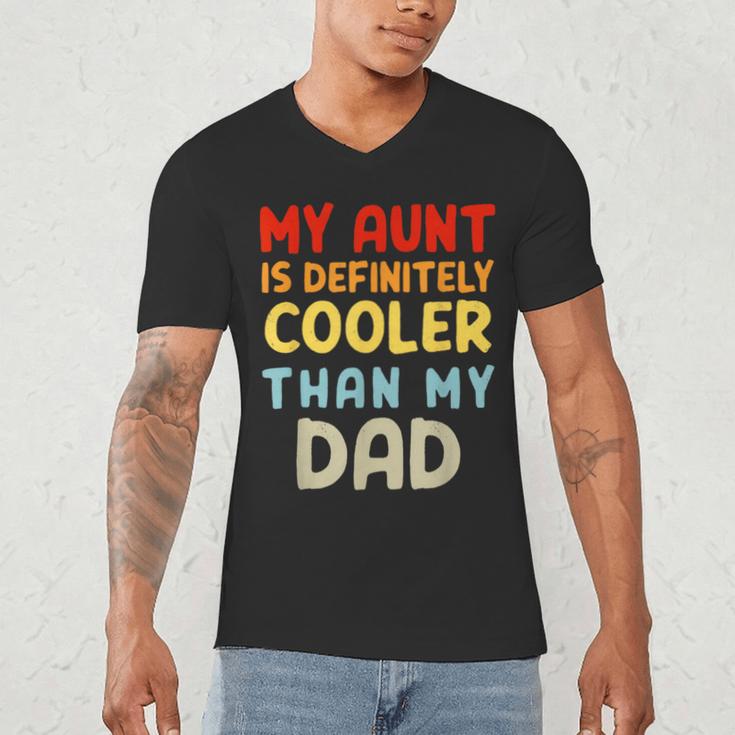 My Aunt Is Definitely Cooler Than My Dad Girl Boy Aunt Love Men's V-Neck T-Shirt