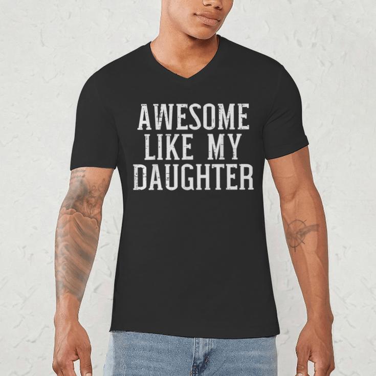 Awesome Like My Daughter For Dad Men Men's V-Neck T-Shirt