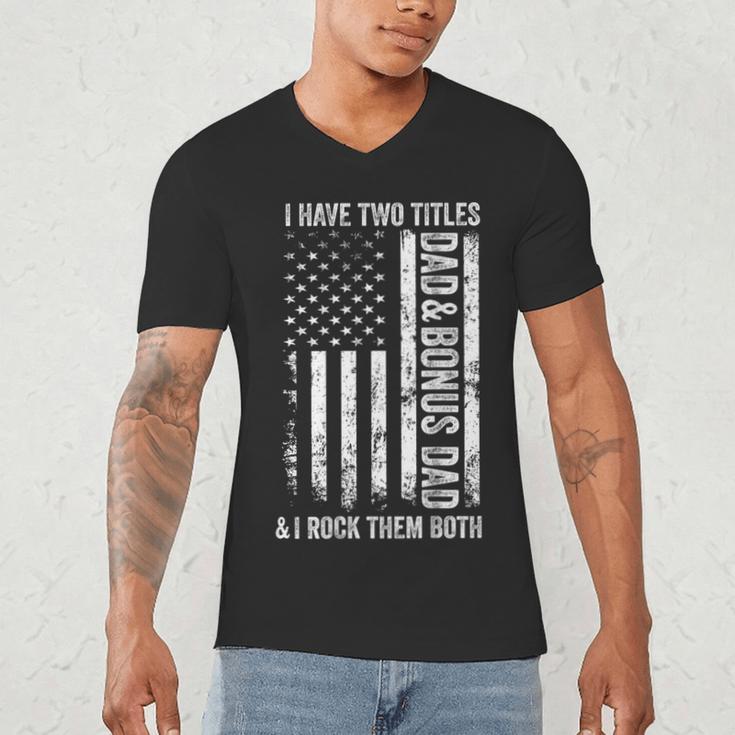 ON BACK I Have Two Titles Dad Bonus Dad Fathers Day Step Dad Men's V-Neck T-Shirt ON BACK I Have Two Titles Dad Bonus Dad Fathers Day Step Dad Men's V-Neck T-Shirt