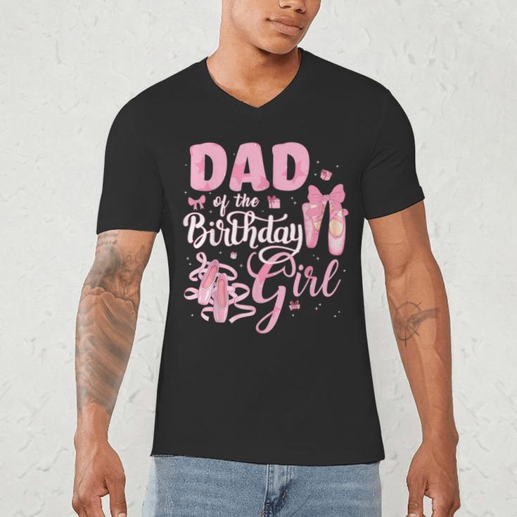 Ballerina Bday Dance Dad Of The Birthday Girl Ballet Dancer Men's V-Neck T-Shirt