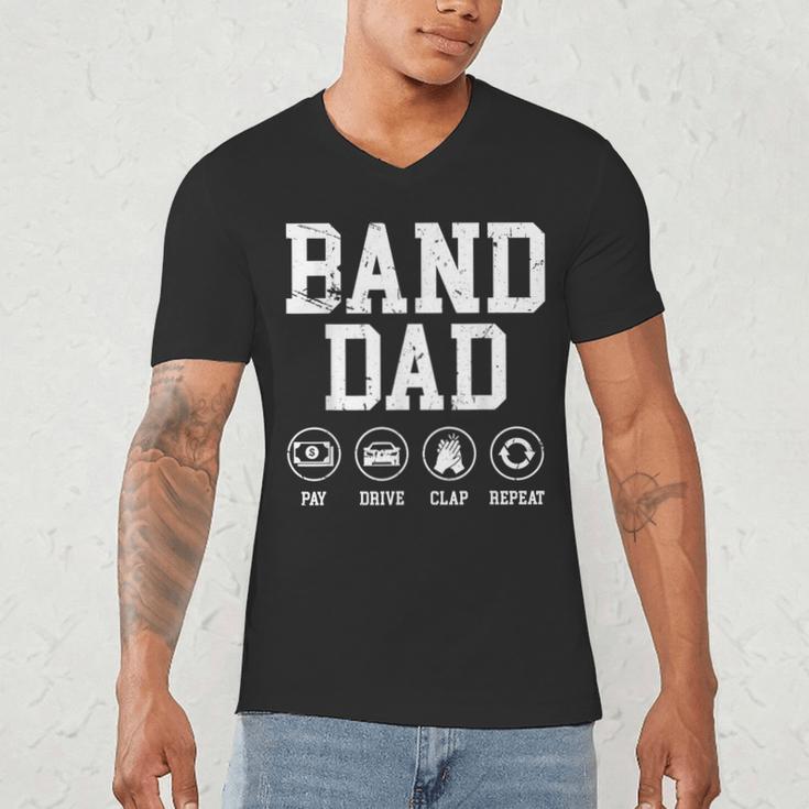 Band Dad Pay Drive Clap Repeat Marching Band Dad Men's V-Neck T-Shirt Band Dad Pay Drive Clap Repeat Marching Band Dad Men's V-Neck T-Shirt