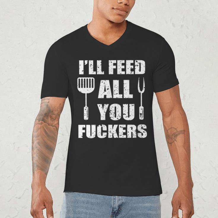 BBQ Dad Joke I'Ll Feed All You Fuckers Barbecue Cookout Chef Men's V-Neck T-Shirt