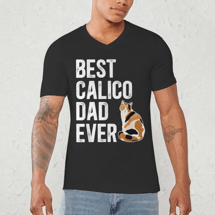 Best Calico Cat Dad Ever Calico Cat Lover Calico Cat Owner Men's V-Neck T-Shirt Best Calico Cat Dad Ever Calico Cat Lover Calico Cat Owner Men's V-Neck T-Shirt