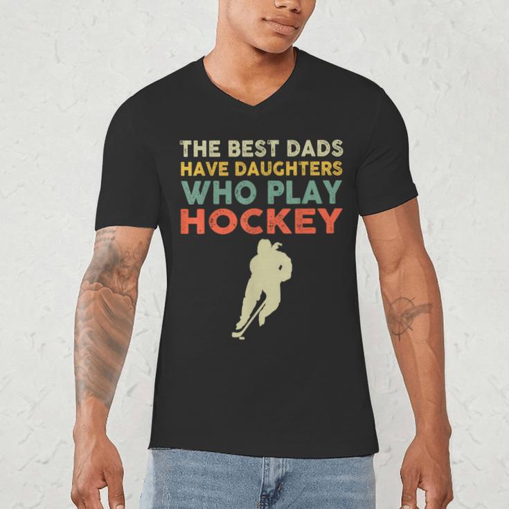 The Best Dads Have Daughters Who Play Hockey Vintage Men's V-Neck T-Shirt