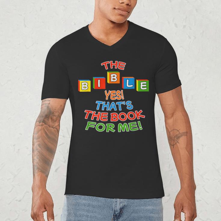 The BIBLE Yes That's The Book For Me Men's V-Neck T-Shirt The BIBLE Yes That's The Book For Me Men's V-Neck T-Shirt