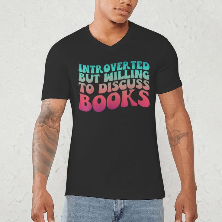 Bookish Reading Love Introverted But Willing To Discuss Book Men's V-Neck T-Shirt