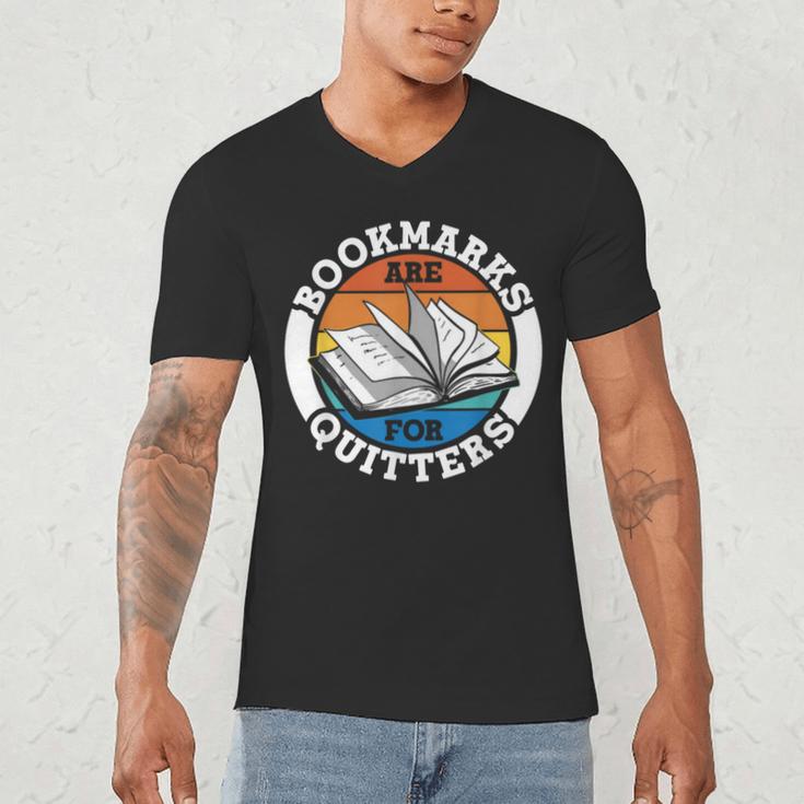 Bookmarks Are For Quitters Reader Read Book Reading Men's V-Neck T-Shirt Bookmarks Are For Quitters Reader Read Book Reading Men's V-Neck T-Shirt