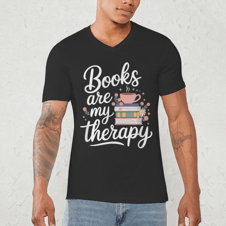 Books Are My Therapy Book Lover Coffee Books Flowers Bookish Men's V-Neck T-Shirt