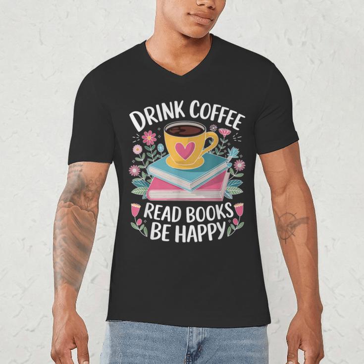 Bookworm Tees Drink Coffee Read Books Be Happy Men's V-Neck T-Shirt