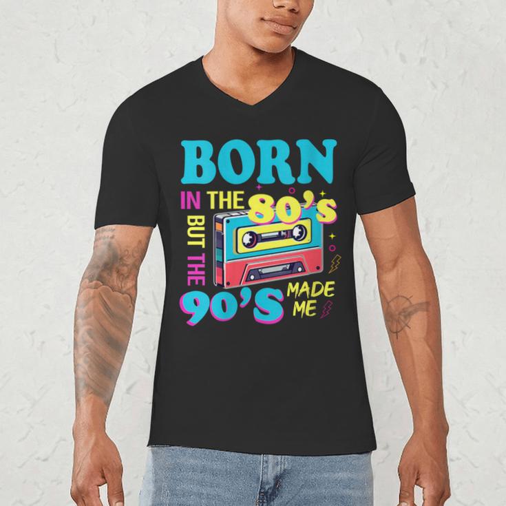 Born In The 80's But 90's Made Me Nostalgia Cassette Tape Men's V-Neck T-Shirt Born In The 80's But 90's Made Me Nostalgia Cassette Tape Men's V-Neck T-Shirt