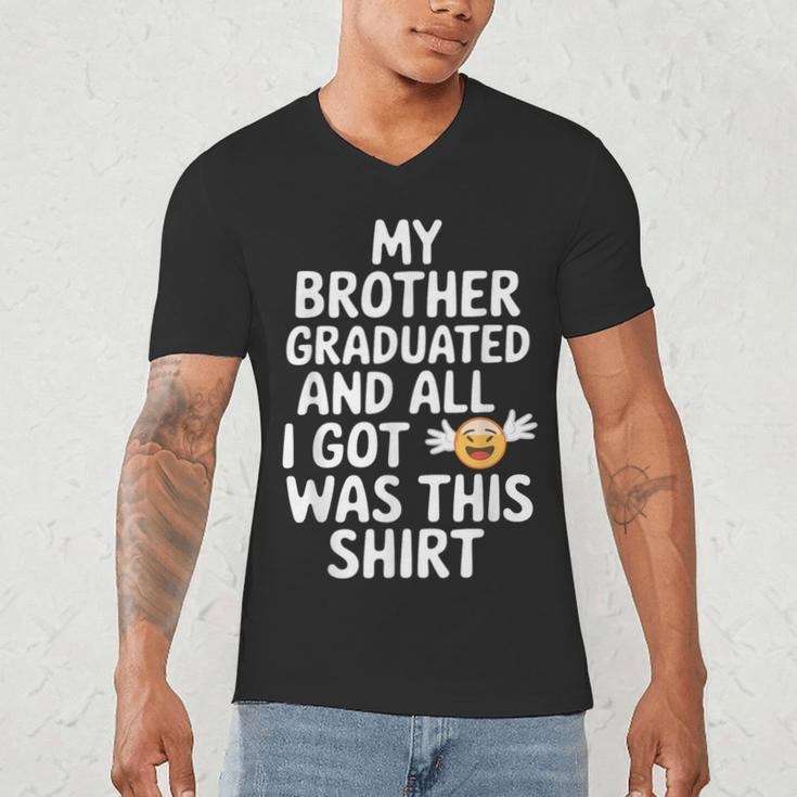 My Brother Graduated Class Of 2025 Graduation Men's V-Neck T-Shirt