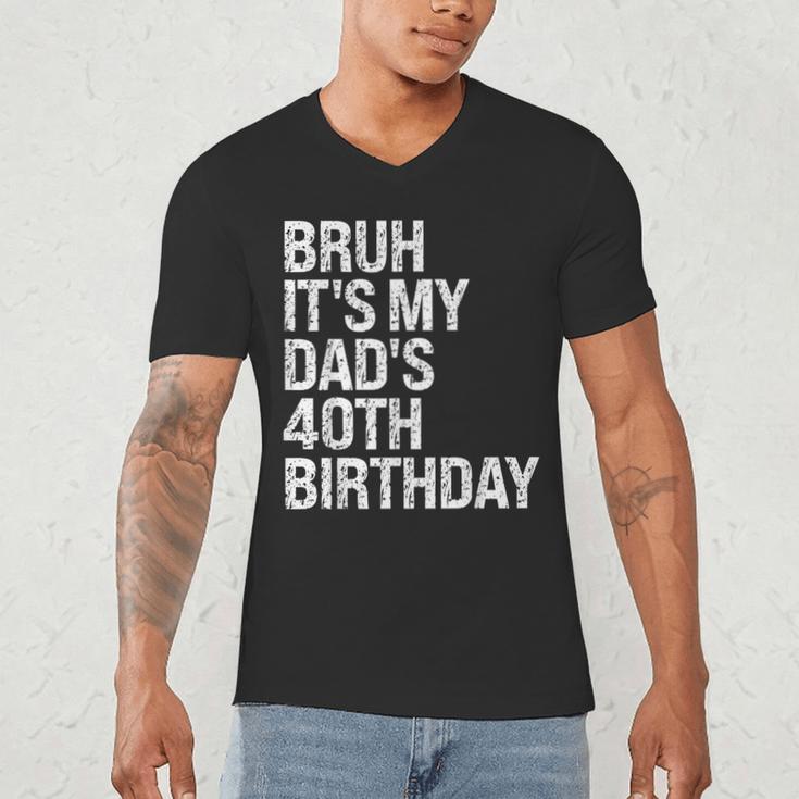 Bruh It's My King Dad's 40th Birthday OMG Crown Happy Men's V-Neck T-Shirt