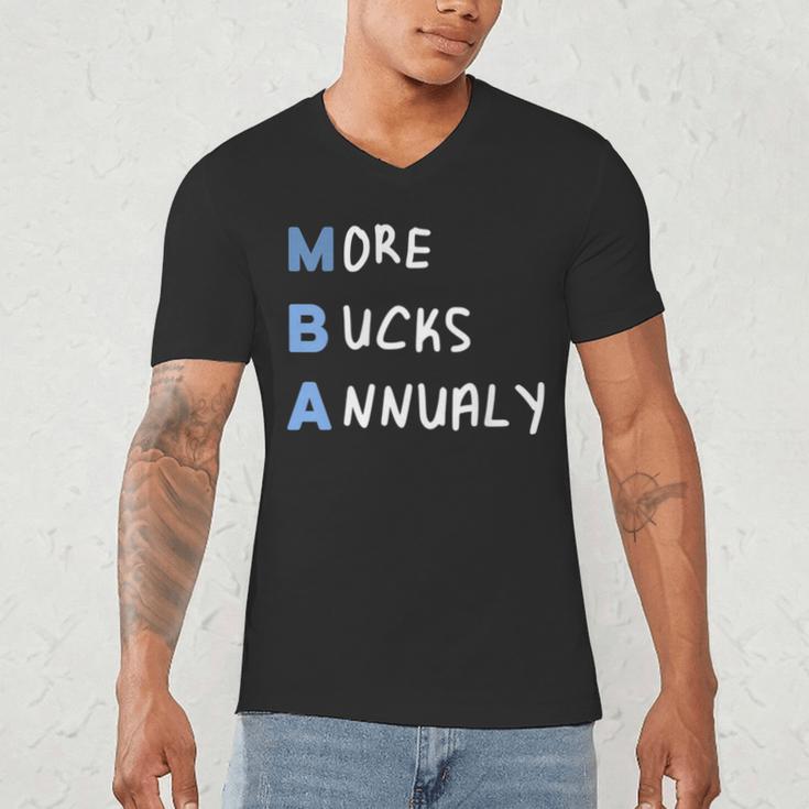 More Bucks Annually MBA Graduation Shirt Men's V-Neck T-Shirt