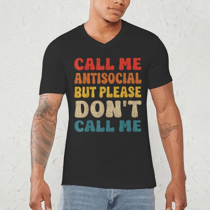 Call Me Antisocial But Please Don't Call Me Introvert Men's V-Neck T-Shirt