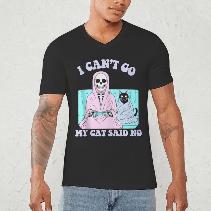 I Can't Go My Cat Said No Introvert Anxiety Cat Lover Men's V-Neck T-Shirt I Can't Go My Cat Said No Introvert Anxiety Cat Lover Men's V-Neck T-Shirt