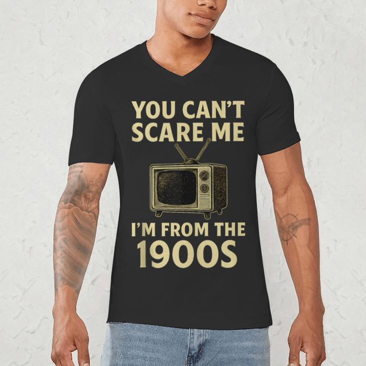 You Can't Scare Me I'm From The 1900s Television Retro Men's V-Neck T-Shirt You Can't Scare Me I'm From The 1900s Television Retro Men's V-Neck T-Shirt