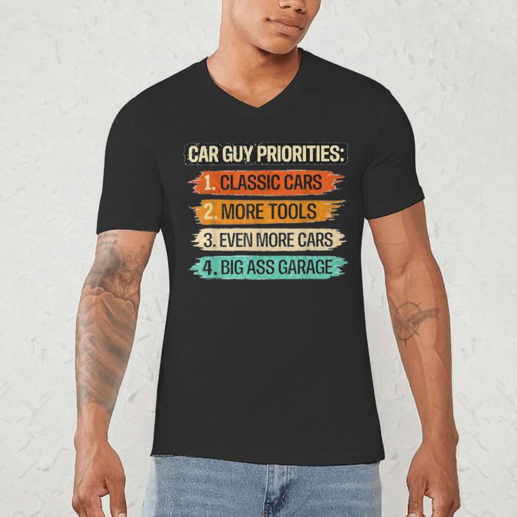 Car Guy Priorities Cars Garage Lover For Men Dad Men's V-Neck T-Shirt