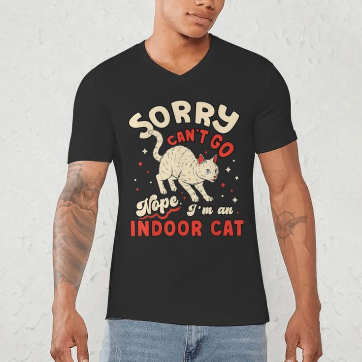 Cat Lover Sorry Cant Go Im An Indoor Introvert Cat Mom Men's V-Neck T-Shirt Cat Lover Sorry Cant Go Im An Indoor Introvert Cat Mom Men's V-Neck T-Shirt