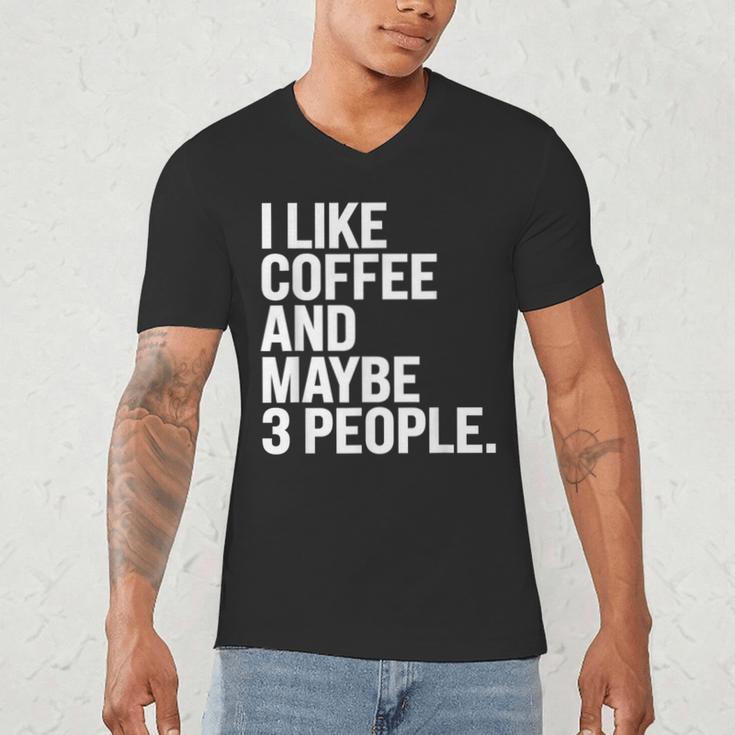I Like Coffee Introvert Coffee Lovers Sarcastic Humor Men's V-Neck T-Shirt I Like Coffee Introvert Coffee Lovers Sarcastic Humor Men's V-Neck T-Shirt