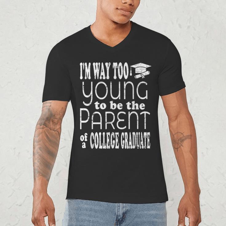 College Graduate Mom Dad Quote Graduation Party Men's V-Neck T-Shirt