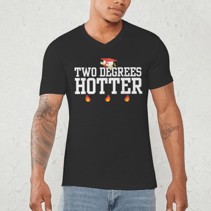 College Masters Degree Graduation Two Degrees Hotter Men's V-Neck T-Shirt