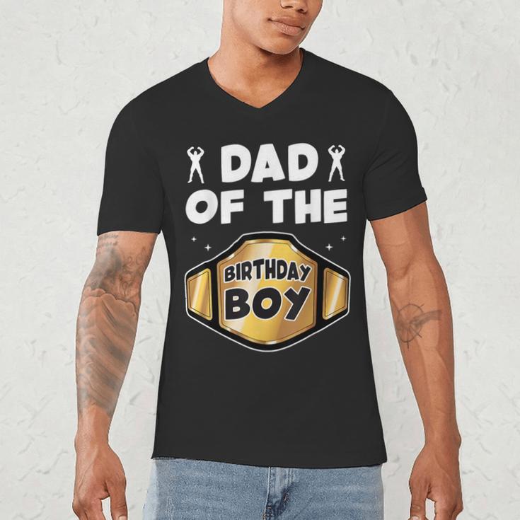Dad Of The Birthday Boy Wrestling Belt Birthday Kids Boys Men's V-Neck T-Shirt