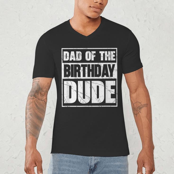 Dad Of The Birthday Dude Dad Of The Birthday Boy Men's V-Neck T-Shirt Dad Of The Birthday Dude Dad Of The Birthday Boy Men's V-Neck T-Shirt